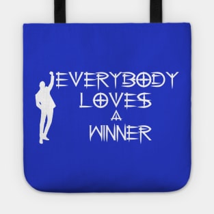 everybody loves a winner Tote