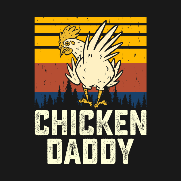 Chicken Daddy T Shirt For Men T-Shirt by Xamgi