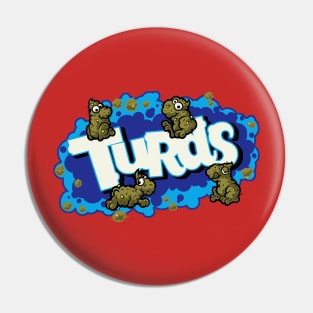 TURDS Pin