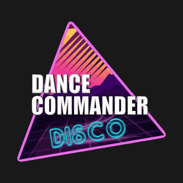 Dance Commander Disco by Dance Commander Disco 