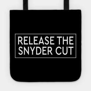 RELEASE THE SNYDER CUT - WHITE TEXT Tote