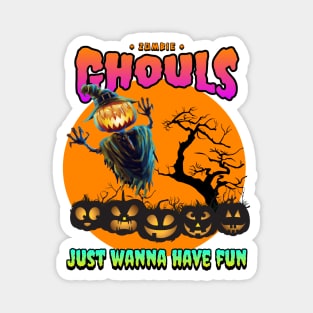 Ghouls just wanna have fun Magnet