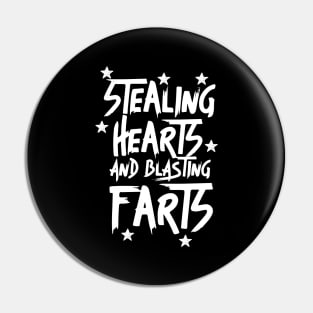 Stealing Hearts & Blasting Farts Pin