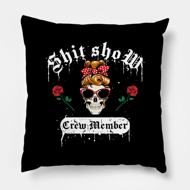 Shit Show Crew Member Pillow by VIQRYMOODUTO