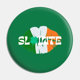 SLAINTE IRISH KISS Pin