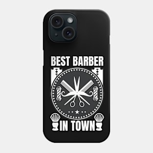 Best Barber In Town Phone Case