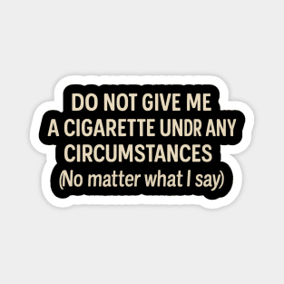 Funny Anti-Smoking Statement – Quitting Cigarette Retro Style Magnet