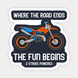 where the road ends the fun begins Magnet