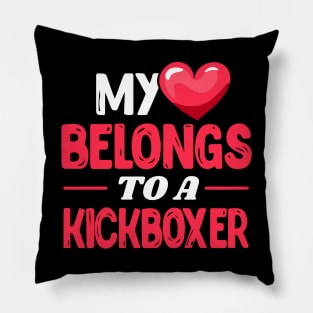 My heart belongs to a kickboxer - Cute kickboxing gift idea Pillow