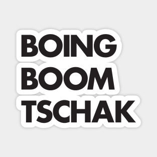 Boing Boom Tschak Magnet