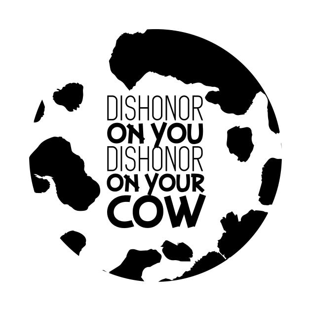 Dishonor on your Cow by polliadesign