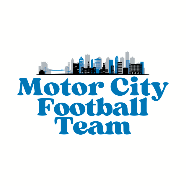 Motor City Football Team - Vintage Detroit Lions by SillyShirts