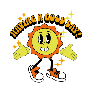 Vintage Mascot Sun | Having a Good Day? Design T-Shirt