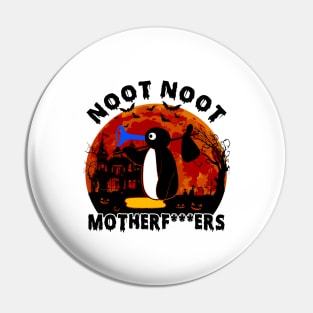 Noot Noot Motherfuckers Pin