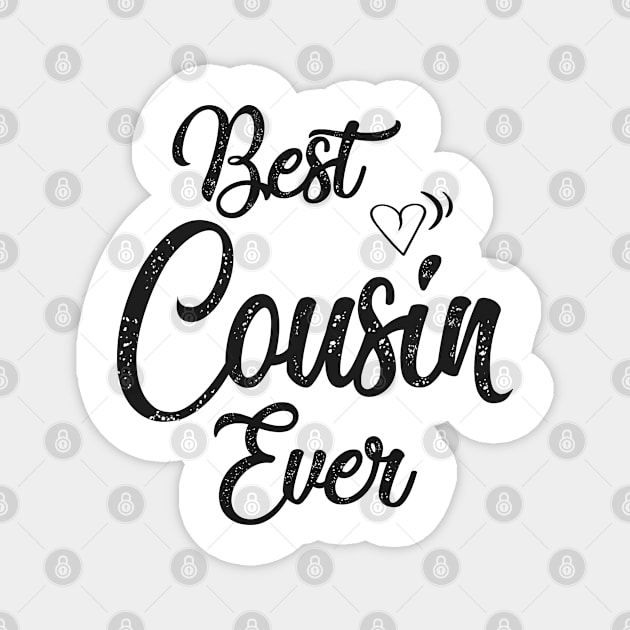 best Cousin ever Magnet by Leosit