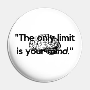 "The only limit is your mind." - Inspirational Quote Pin