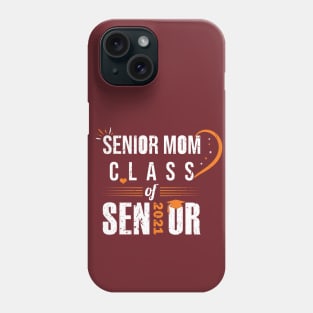 senior mom class of 2021 Phone Case