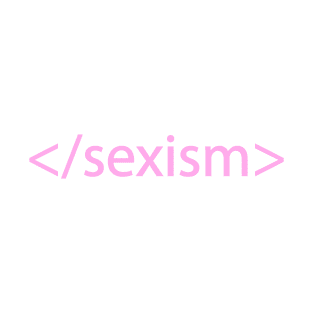 Sexism in Coding Pink T-Shirt