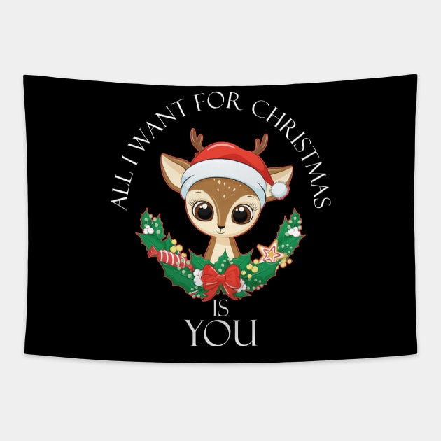 All I Want For Christmas Is You Tapestry by Little Treasures