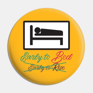 Early to Bed Pin