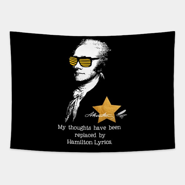 My thoughts have been replaced by Hamilton lyrics Tapestry by nah