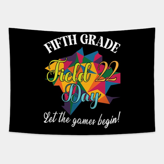 Fifth Grade Student Teacher Field 22 Day Let The Games Begin Tapestry by bakhanh123