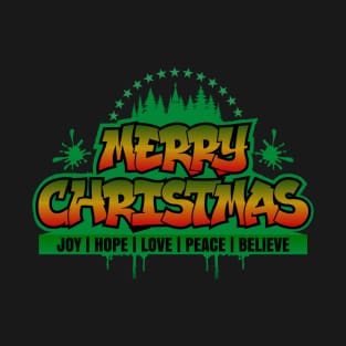 Joy Hope Love Peace Believe-Merry Christmas | Graffiti T Shirt Designs T-Shirt