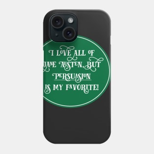 Jane Austen Preference - Persuasion Phone Case