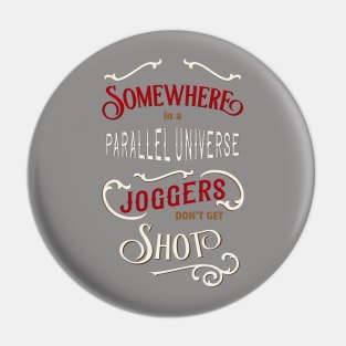 Somewhere in a parallel universe - joggers Pin
