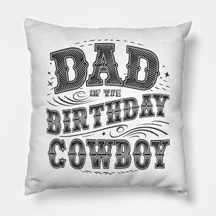 Dad of The Birthday Cowboy Pillow