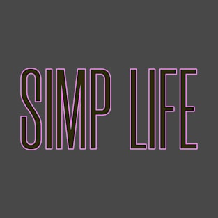 Simp Life T-Shirt