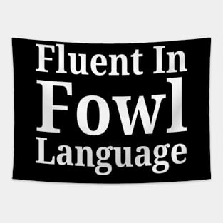 Fluent In Fowl Language Tapestry