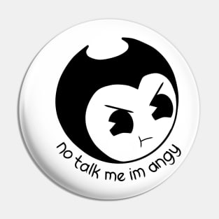 Bendy: No Talk Me I'm Angy Pin