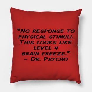 Dr Psycho Pillow