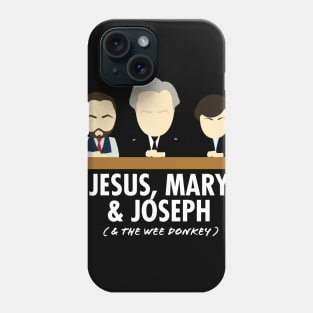 Jesus, Mary, Joseph & the Wee Donkey Phone Case