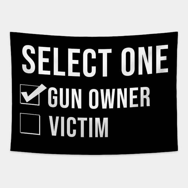 Gun Supporter NRA Select One Gun Owner Victim Tapestry by nicolinaberenice16954