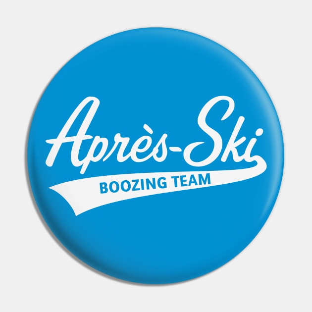 Après-Ski – Boozing Team (Lettering / Apres Ski / White) Pin by MrFaulbaum