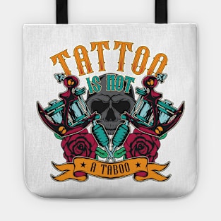 Tattoo is not a taboo Tote