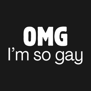 I'M SO GAY T-Shirt