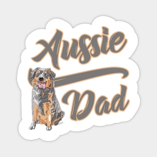 Aussie Dad! Especially for Australian Shepherd Lovers! Magnet