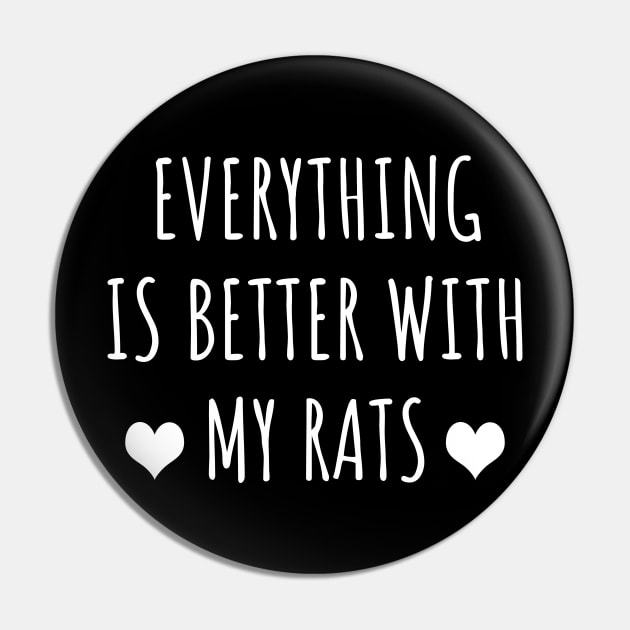 Everything Is Better With My Rats Pin by LunaMay