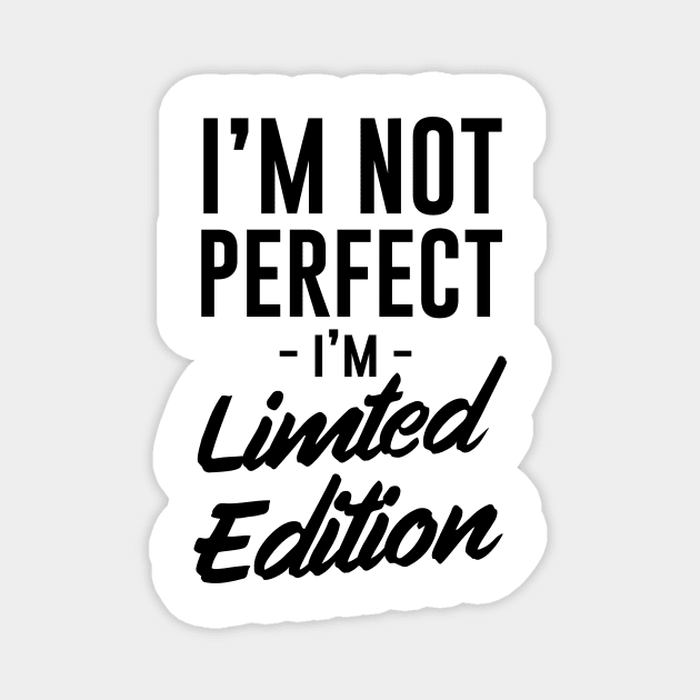 Not perfect limited edition Magnet by Blister