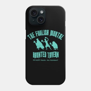 The Foolish Mortal Haunted Tavern Phone Case