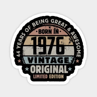 44th Birthday Gift Born in 1976 Limited Vintage Original Magnet