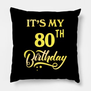 It'S My 80Th 80 80Th Pillow