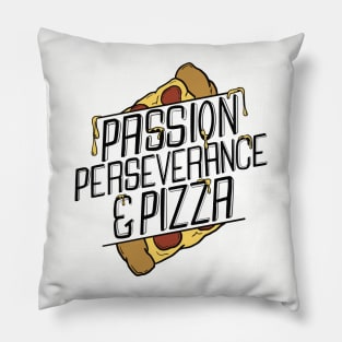 Passion, Perseverance and Pizza Pillow