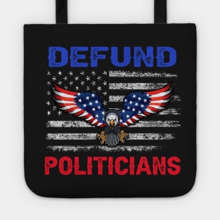 Defund Politicians - Libertarian Anti - Government Political Tote