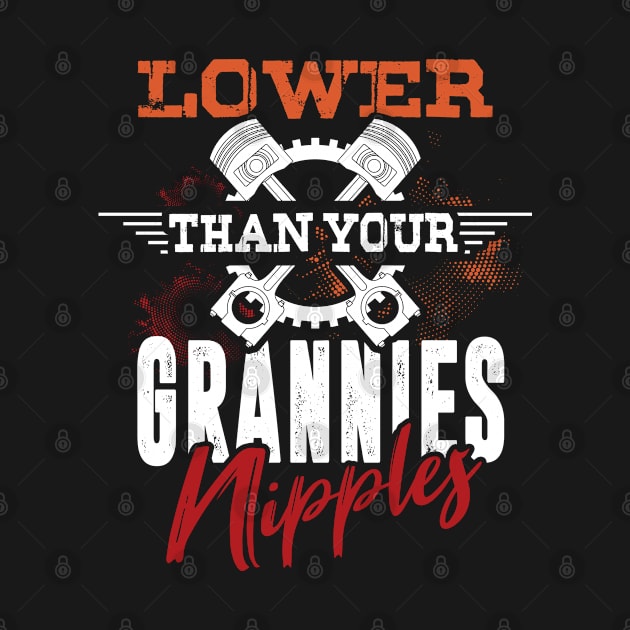 Lower Than Your Grannies Nipples by PlimPlom