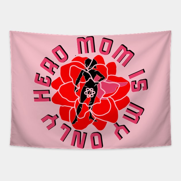 mom is my only hero Tapestry by yacineshop
