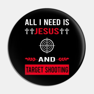 I Need Jesus And Target Shooting Pin